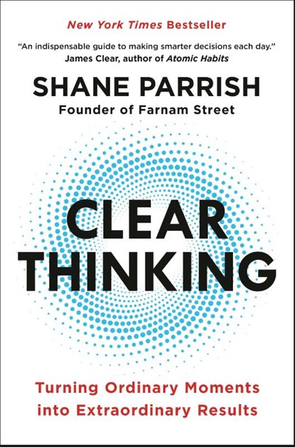 Parrish, S: Clear Thinking, Shane Parrish - Gebonden - 9780593086117