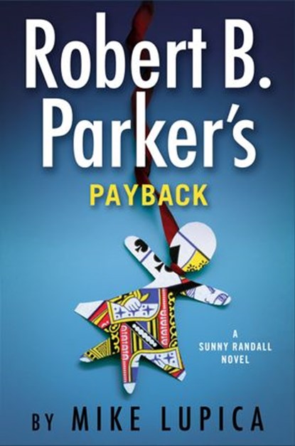Robert B. Parker's Payback, Mike Lupica - Ebook - 9780593087862