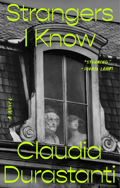 Strangers I Know, Claudia Durastanti - Paperback - 9780593087954