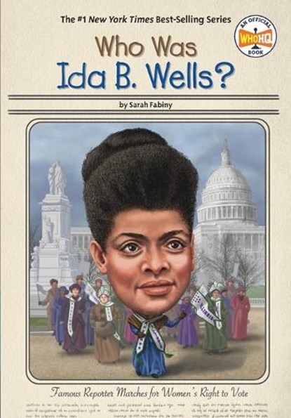 Who Was Ida B. Wells?, Sarah Fabiny ; Who HQ - Paperback - 9780593093351
