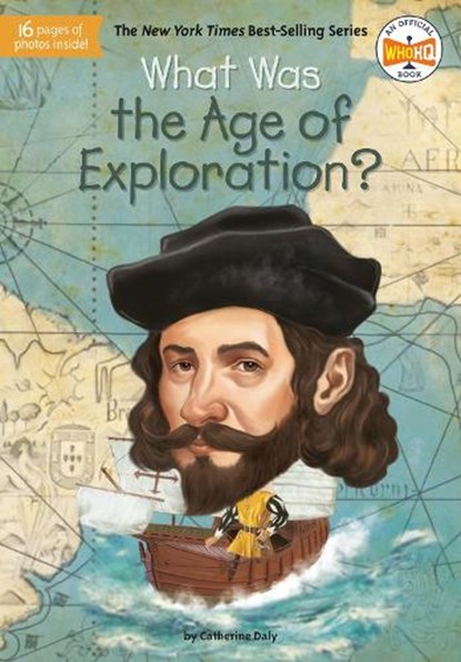 What Was the Age of Exploration?, Catherine Daly ; Who HQ ; Jake Murray - Paperback - 9780593093825