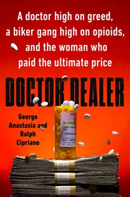 Doctor Dealer, George Anastasia ; Ralph Cipriano - Ebook - 9780593097779