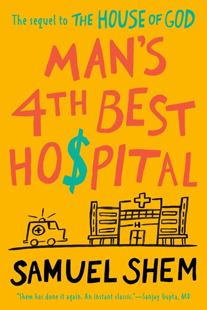 Man's 4th Best Hospital, SAMUEL,  M.D. Shem - Paperback - 9780593097786