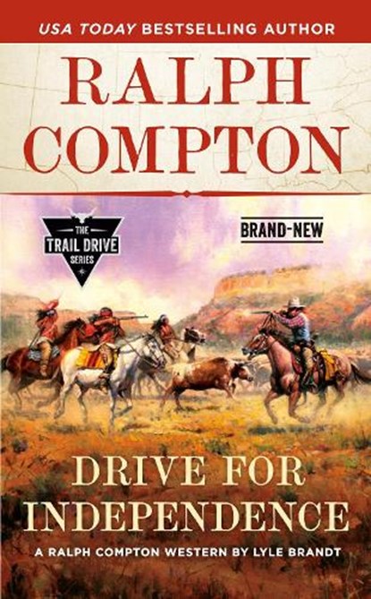 Ralph Compton Drive for Independence, Lyle Brandt ; Ralph Compton - Paperback - 9780593100790