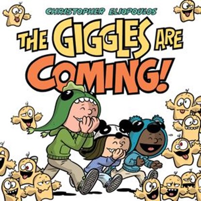 The Giggles Are Coming, Christopher Eliopoulos - Ebook - 9780593109328