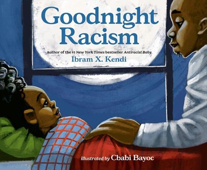 Goodnight Racism, Ibram X. Kendi - Gebonden Gebonden - 9780593110515