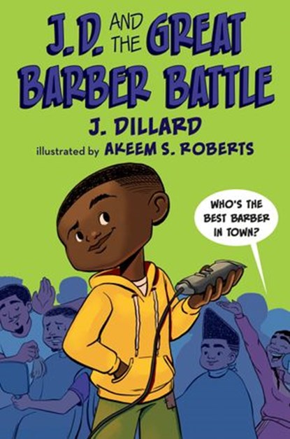J.D. and the Great Barber Battle, J. Dillard - Ebook - 9780593111536