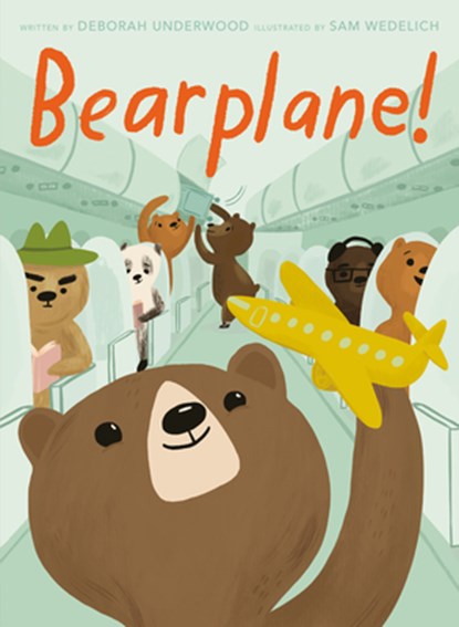 Bearplane!, Deborah Underwood - Gebonden - 9780593112267