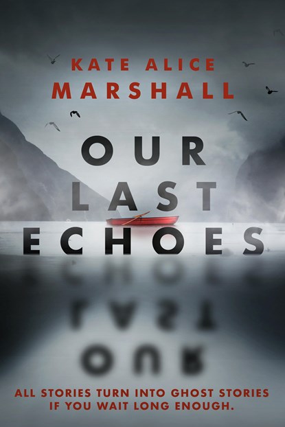 Our Last Echoes, Kate Alice Marshall - Gebonden - 9780593113622
