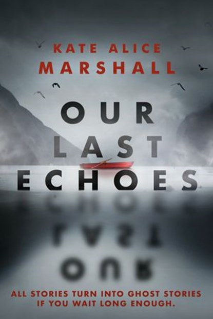 Our Last Echoes, Kate Alice Marshall - Ebook - 9780593113639