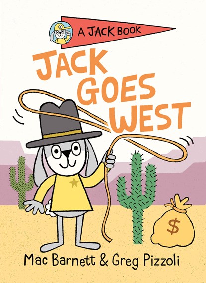 JACK GOES WEST, Mac Barnett - Gebonden - 9780593113882