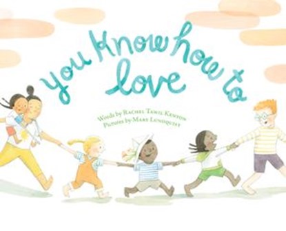 You Know How to Love, Rachel Tawil Kenyon ; Mary Lundquist - Ebook - 9780593114599