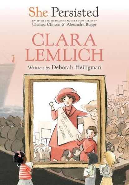 She Persisted: Clara Lemlich, Deborah Heiligman - Gebonden - 9780593115718