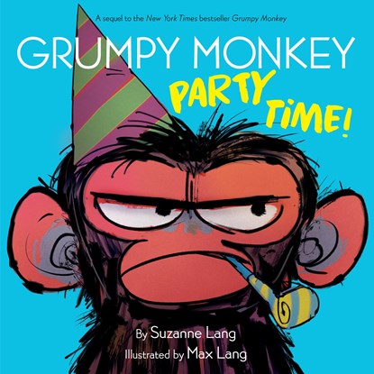 Grumpy Monkey Party Time!, Suzanne Lang ; Max Lang - Gebonden - 9780593118627