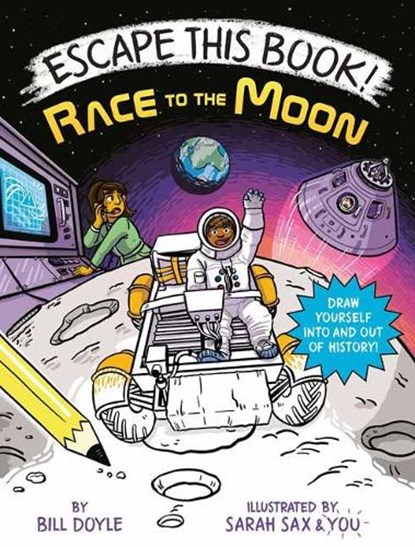 Escape This Book! Race to the Moon, Bill Doyle ; Sarah Sax - Gebonden - 9780593119259
