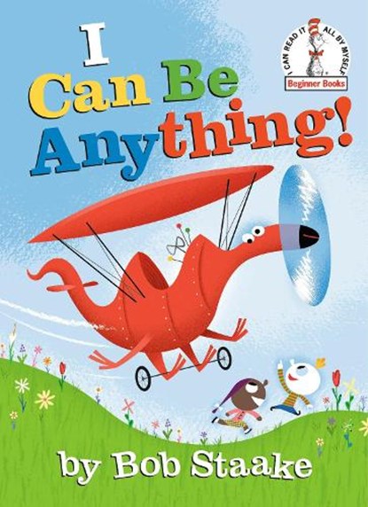 I Can Be Anything!, STAAKE,  Bob - Gebonden - 9780593119792