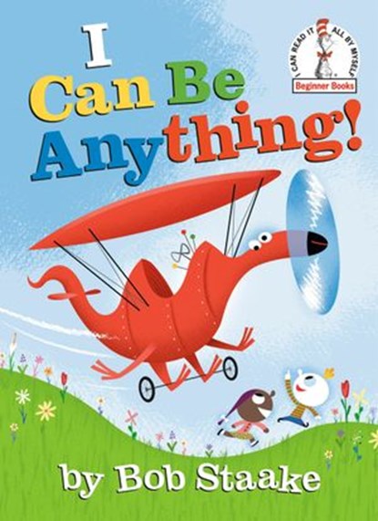 I Can Be Anything!, Bob Staake - Ebook - 9780593119808