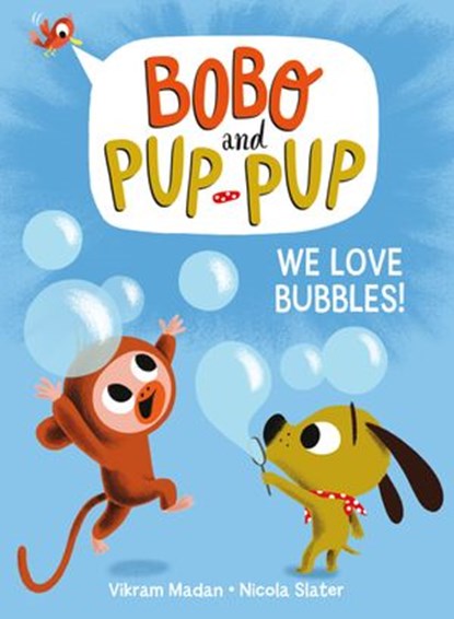 We Love Bubbles! (Bobo and Pup-Pup), Vikram Madan - Ebook - 9780593120675