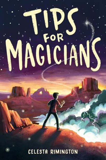 Tips for Magicians, Celesta Rimington - Ebook - 9780593121283