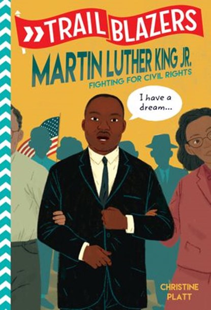Trailblazers: Martin Luther King, Jr., Christine Platt - Ebook - 9780593124574