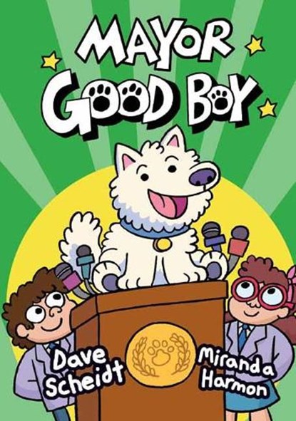 Mayor Good Boy, Dave Scheidt ; Miranda Harmon - Gebonden - 9780593124871