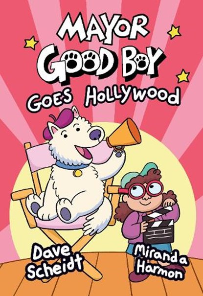 Mayor Good Boy Goes Hollywood, Dave Scheidt ; Miranda Harmon - Gebonden - 9780593124895