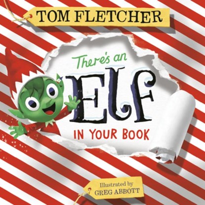 There's an Elf in Your Book: An Interactive Christmas Book for Kids and Toddlers, Tom Fletcher - Gebonden - 9780593125113