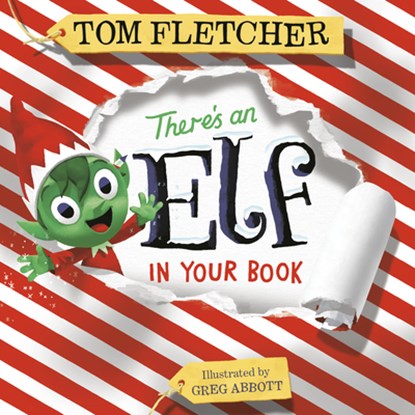 There's an Elf in Your Book: An Interactive Christmas Book for Kids and Toddlers, Tom Fletcher - Gebonden - 9780593125113