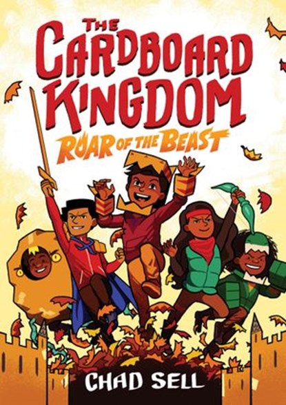 The Cardboard Kingdom #2: Roar of the Beast, Chad Sell - Ebook - 9780593125564