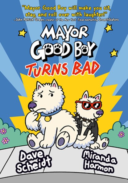 Mayor Good Boy Turns Bad: (A Graphic Novel), Dave Scheidt - Gebonden - 9780593126073