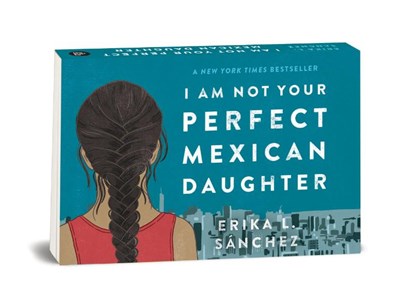 Random Minis: I Am Not Your Perfect Mexican Daughter, Erika L. Sanchez - Paperback - 9780593126172