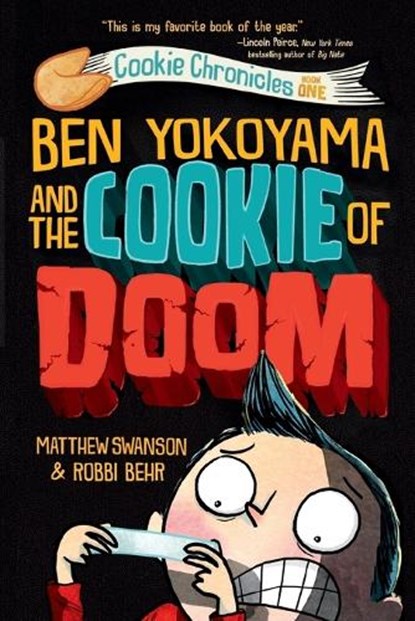 Ben Yokoyama and the Cookie of Doom, Matthew Swanson ; Robbi Behr - Paperback - 9780593126837