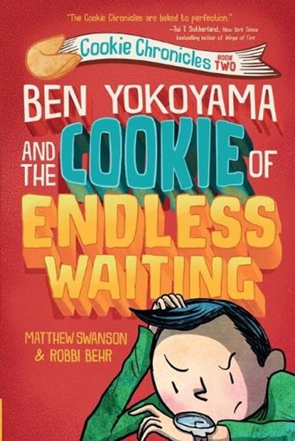 Ben Yokoyama and the Cookie of Endless Waiting, Matthew Swanson ; Robbi Behr - Paperback - 9780593126868