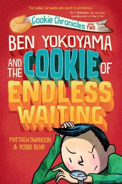 Ben Yokoyama and the Cookie of Endless Waiting, Matthew Swanson - Gebonden - 9780593126875