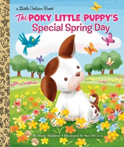 The Poky Little Puppy's Special Spring Day, Diane Muldrow - Ebook - 9780593127766