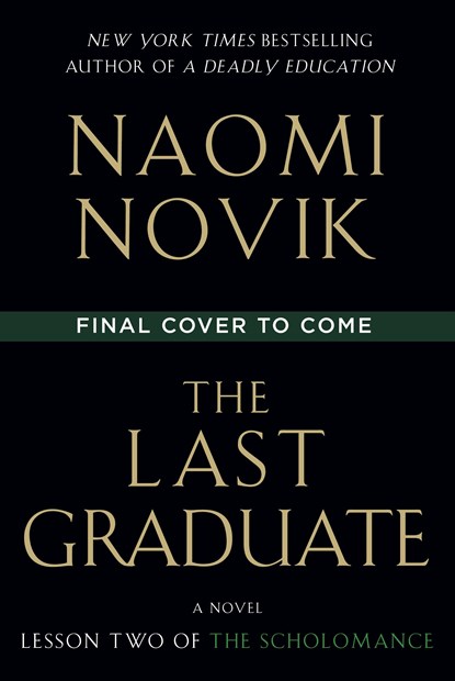 Last Graduate, Naomi Novik - Gebonden - 9780593128862