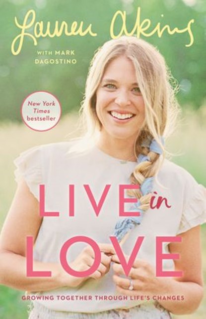 Live in Love, Lauren Akins ; Mark Dagostino - Ebook - 9780593129029