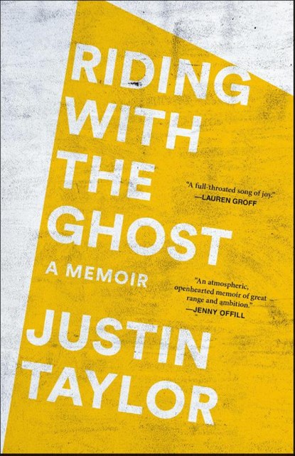 Riding with the Ghost, Justin Taylor - Paperback - 9780593129319