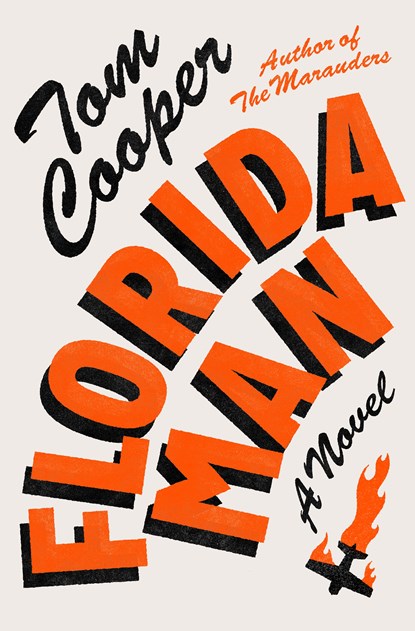 Florida Man, Tom Cooper - Gebonden - 9780593133316