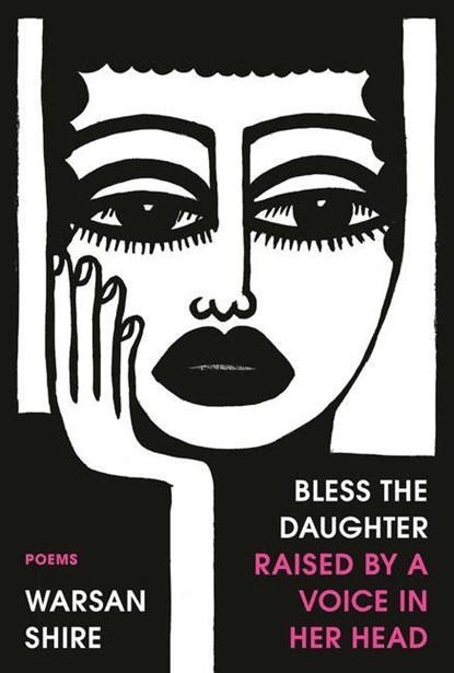 BLESS THE DAUGHTER RAISED BY A, Warsan Shire - Paperback - 9780593134351
