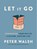 Let It Go, Peter Walsh - Gebonden - 9780593135891