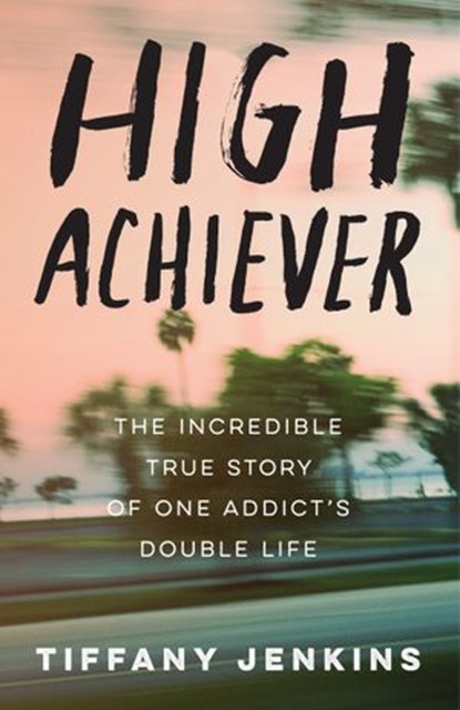 High Achiever, Tiffany Jenkins - Ebook - 9780593135969