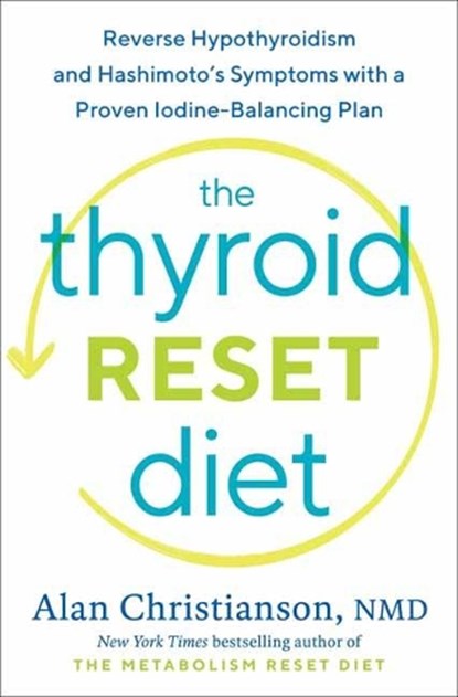 The Thyroid Reset Diet, Alan Christianson - Gebonden - 9780593137062