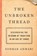 Unbroken Thread, Sohrab Ahmari - Gebonden - 9780593137178
