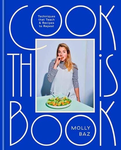 Cook This Book, Molly Baz - Gebonden Gebonden - 9780593138274