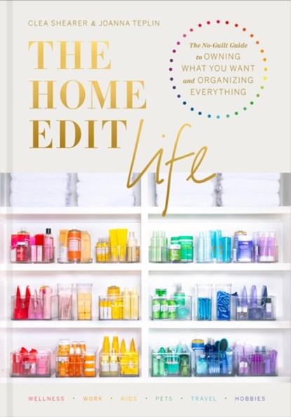 Home Edit Life, Clea Shearer ; Joanna Teplin - Gebonden - 9780593138304