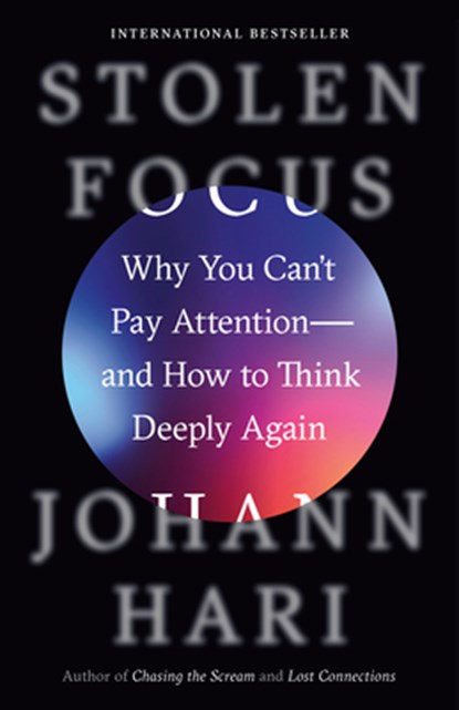 Hari, J: Stolen Focus, Johann Hari - Paperback - 9780593138533