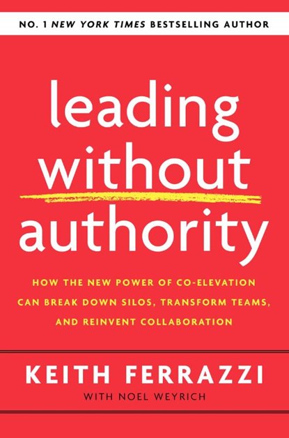 Leading Without Authority, Keith Ferrazzi - Paperback - 9780593138694