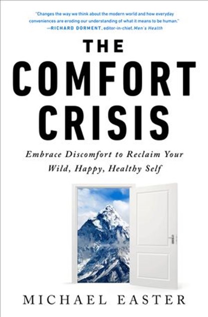 The Comfort Crisis, Michael Easter - Ebook - 9780593138779