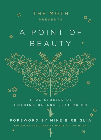 The Moth Presents: A Point of Beauty, Moth The ; Mike Birbiglia - Gebonden - 9780593139035
